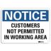Notice: Customers Not Permitted In Working Area Signs
