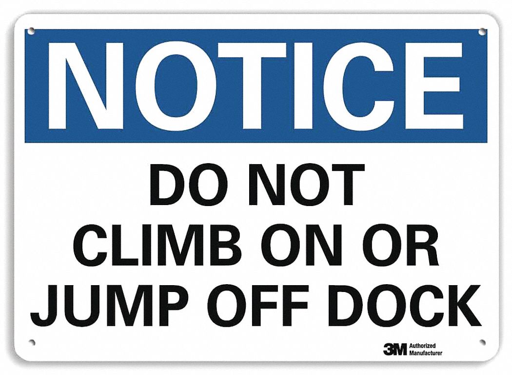 REFLECTIVE FACILITYINFORMATION SIGN, ALUMINUM, 10 X 14IN, ENGINEER GRADE, DO NOT CLIMB ON OR JUMP OFF DOCK