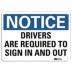 Notice: Drivers are Required to Sign In and Out Signs