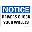 Notice: Drivers Chock Your Wheels Signs image