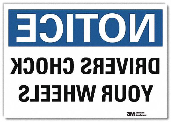 Notice Sign: Reflective Sheeting, Adhesive Sign Mounting, 7 in x 10 in Nominal Sign Size