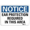 Notice: Ear Protection Required In This Area Signs