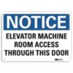 Notice: Elevator Machine Room Access Through This Door Signs