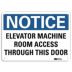 Notice: Elevator Machine Room Access Through This Door Signs
