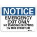 Notice: Emergency Exit Only No Standing Or Sitting On This Structure Signs