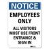 Notice: Employees Only All Visitors Must Use Front Entrance & Sign In Signs