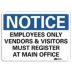 Notice: Employees Only Vendors & Visitors Must Register At Main Office Signs