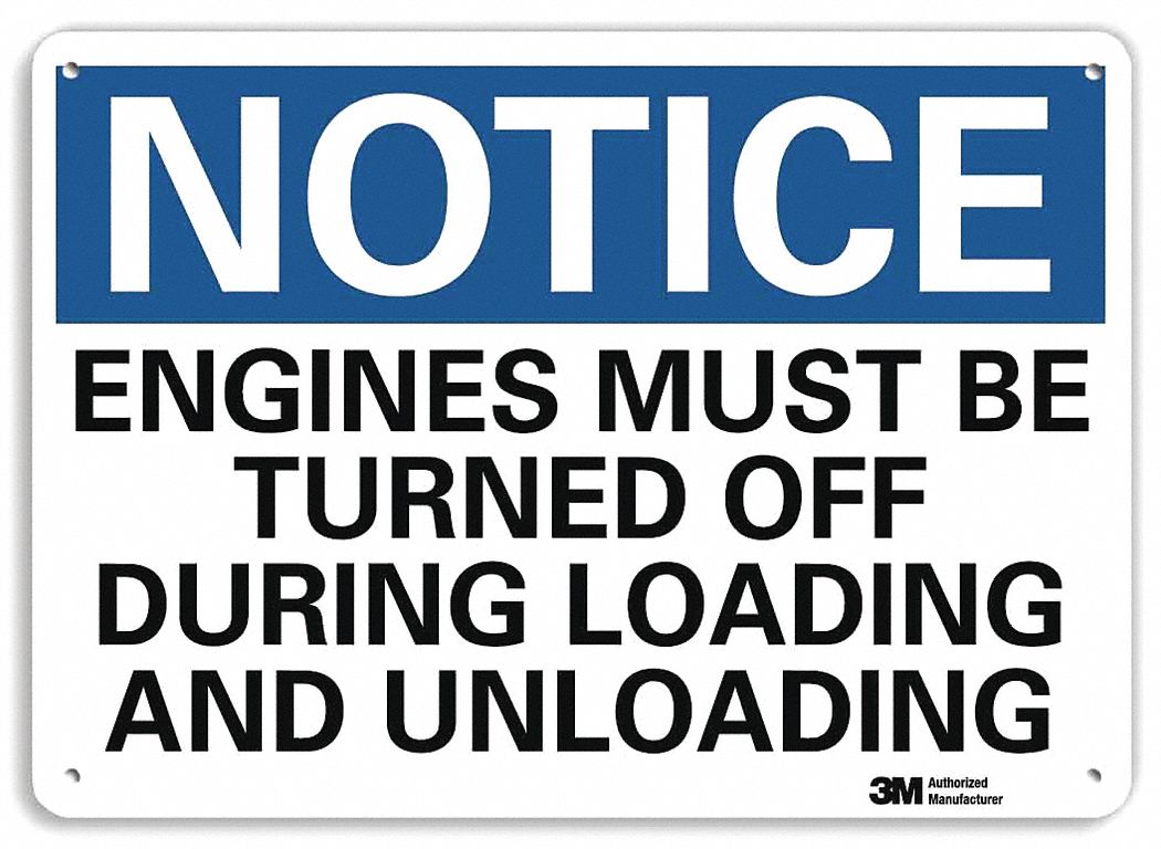 NOTICE SIGN, ALUMINUM, HOLE MOUNT, 10 X 14 IN, ENGINEER GRADE, ENGINES MUST BE TURNED OFF DURING LOADING & UNLOADING