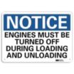 Notice: Engines Must Be Turned Off During Loading And Unloading Signs