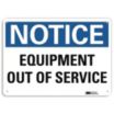 Notice: Equipment Out Of Service Signs