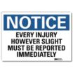 Notice: Every Injury However Slight Must Be Reported Immediately Signs