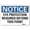 Notice: Eye Protection Required Beyond This Point Signs