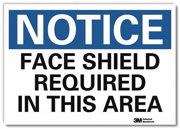 Notice Sign: Reflective Sheeting, Adhesive Sign Mounting, 7 in x 10 in Nominal Sign Size