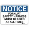 Notice: Forklift Safety Harness Must Be Used At All Times Signs