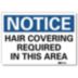 Notice: Hair Covering Required In This Area Signs