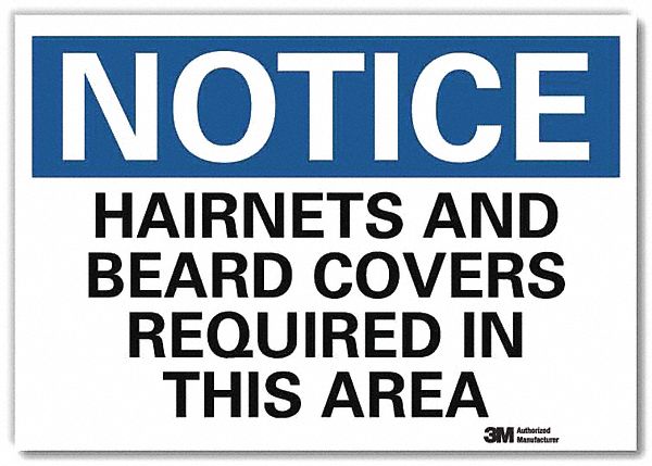 NOTICE SIGN, REFLECTIVE SHEETING, ADHESIVE MOUNT, 5 X 7IN, HAIRNETS & BEARD COVERS REQUIRED IN THIS AREA