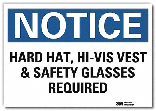 Notice Sign: Reflective Sheeting, Adhesive Sign Mounting, 7 in x 10 in Nominal Sign Size, Notice