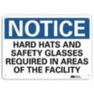 Notice: Hard Hats And Safety Glasses Required In Areas Of The Facility Signs