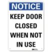 Notice: Keep Door Closed When Not In Use Signs