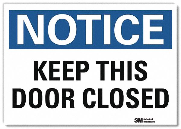 Notice Sign: Reflective Sheeting, Adhesive Sign Mounting, 7 in x 10 in Nominal Sign Size, Notice