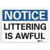 Notice: Littering Is Awful Signs