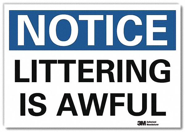 Notice Sign: Reflective Sheeting, Adhesive Sign Mounting, 7 in x 10 in Nominal Sign Size