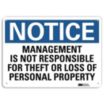 Notice: Management Is Not Responsible For Theft Or Loss Of Personal Property Signs
