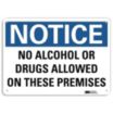Notice: No Alcohol Or Drugs Allowed On These Premises Signs