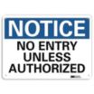 Notice: No Entry Unless Authorized Signs