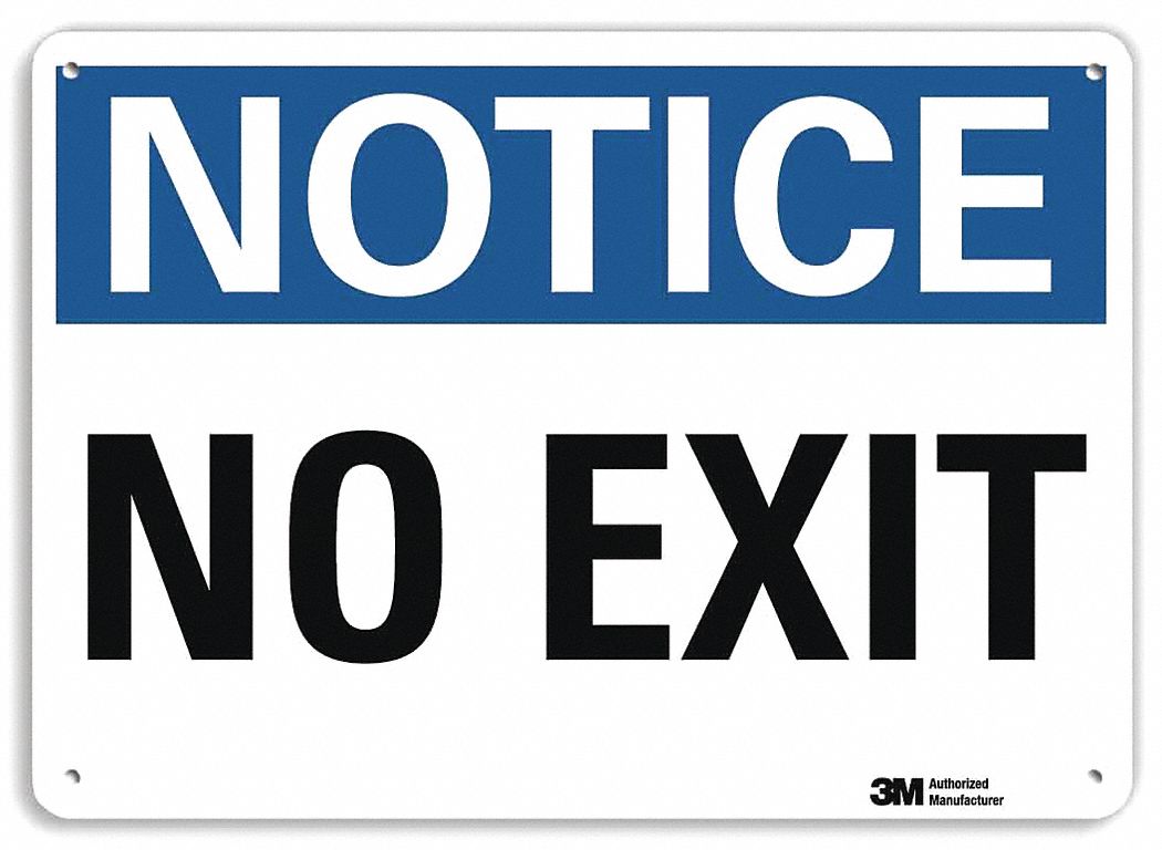 NOTICE SIGN, ALUMINUM, MOUNTING HOLES, 7 IN X 10 IN NOMINAL SIGN SIZE, ENGINEER GRADE, NO EXIT