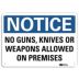 Notice: No Guns, Knives Or Weapons Allowed On Premises Signs