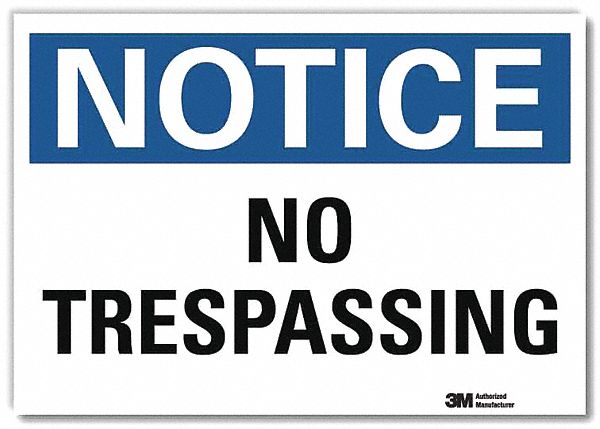 Notice Sign: Reflective Sheeting, Adhesive Sign Mounting, 7 in x 10 in Nominal Sign Size