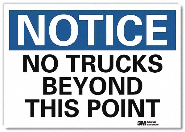 Notice Sign: Reflective Sheeting, Adhesive Sign Mounting, 7 in x 10 in Nominal Sign Size