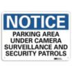 Notice: Parking Area Under Camera Surveillance And Security Patrols Signs