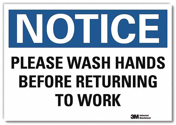 NOTICE SIGN, REFLECTIVE SHEETING, ADHESIVE MOUNT, 7 X 10 IN, WHITE, PLEASE WASH HANDS BEFORE RETURNING TO WORK
