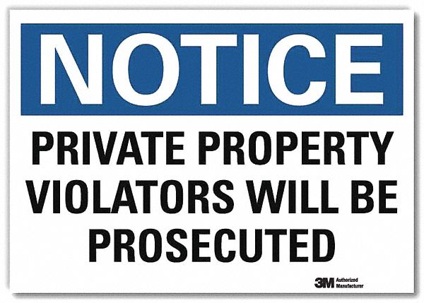 Notice Sign: Reflective Sheeting, Adhesive Sign Mounting, 7 in x 10 in Nominal Sign Size