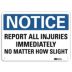 Notice: Report All Injuries Immediately No Matter How Slight Signs