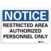 Notice: Restricted Area Authorized Personnel Only Signs