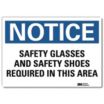 Notice: Safety Glasses And Safety Shoes Required In This Area Signs