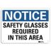 Notice: Safety Glasses Required In This Area Signs