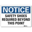 Notice: Safety Shoes Required Beyond This Point Signs