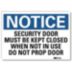 Notice: Security Door Must Be Kept Closed When Not In Use Do Not Prop Door Signs