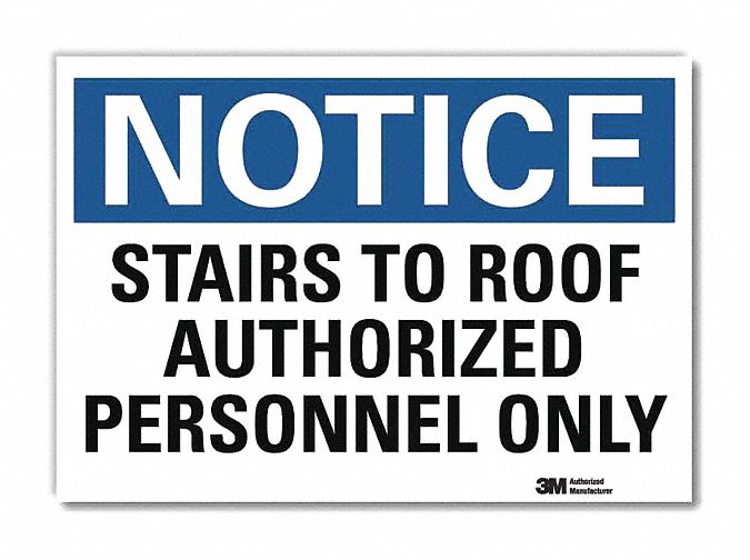 Notice Sign: Reflective Sheeting, Adhesive Sign Mounting, 7 in x 10 in Nominal Sign Size
