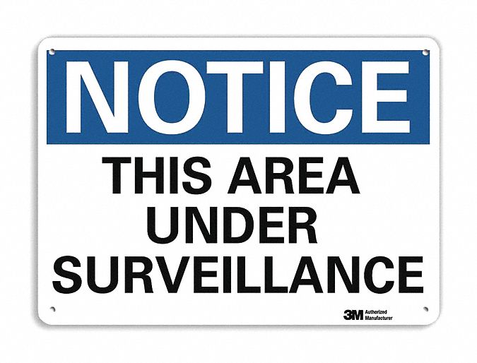 NOTICE SIGN, ALUMINUM, MOUNTING HOLES, 10 IN X 14 IN NOMINAL SIGN SIZE, ENGINEER GRADE, THIS AREA UNDER SURVEILLANCE