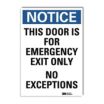 Notice: This Door Is For Emergency Exit Only No Exceptions Signs