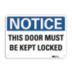 Notice: This Door Must Be Kept Locked Signs