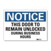 Notice: This Door To Remain Unlocked During Business Hours Signs