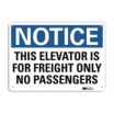 Notice: This Elevator Is For Freight Only No Passengers Signs