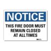 Notice: This Fire Door Must Remain Closed At All Times Signs