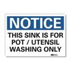 Notice: This Sink Is For Pot/Utensil Washing Only Signs